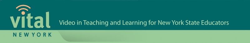 VITAL - Video in Teaching and Learning for New York State Educators